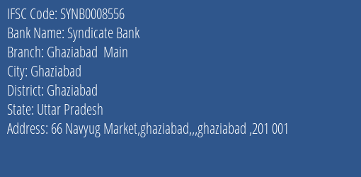 Syndicate Bank Ghaziabad Main Branch Ghaziabad IFSC Code SYNB0008556
