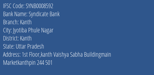 Syndicate Bank Kanth Branch Kanth IFSC Code SYNB0008592