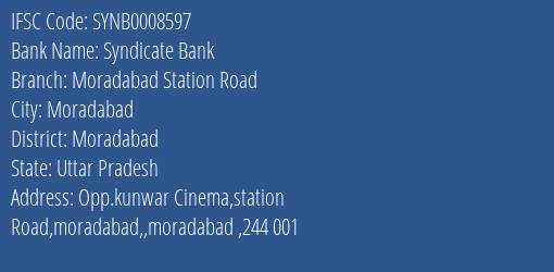 Syndicate Bank Moradabad Station Road Branch Moradabad IFSC Code SYNB0008597