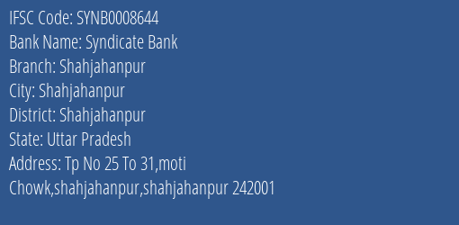 Syndicate Bank Shahjahanpur Branch Shahjahanpur IFSC Code SYNB0008644