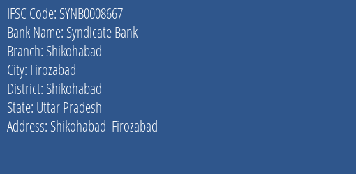 Syndicate Bank Shikohabad Branch Shikohabad IFSC Code SYNB0008667