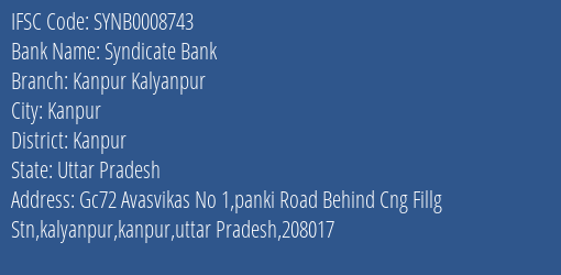 Syndicate Bank Kanpur Kalyanpur Branch Kanpur IFSC Code SYNB0008743