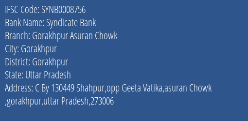 Syndicate Bank Gorakhpur Asuran Chowk Branch Gorakhpur IFSC Code SYNB0008756