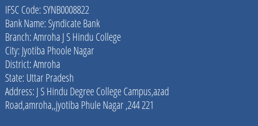 Syndicate Bank Amroha J S Hindu College Branch Amroha IFSC Code SYNB0008822