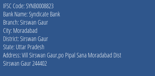 Syndicate Bank Sirswan Gaur Branch Sirswan Gaur IFSC Code SYNB0008823