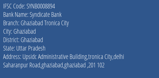 Syndicate Bank Ghaziabad Tronica City Branch Ghaziabad IFSC Code SYNB0008894
