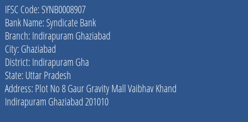 Syndicate Bank Indirapuram Ghaziabad Branch Indirapuram Gha IFSC Code SYNB0008907