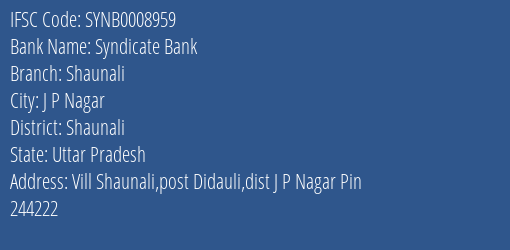 Syndicate Bank Shaunali Branch Shaunali IFSC Code SYNB0008959