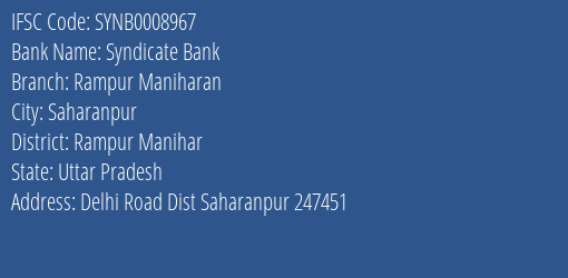 Syndicate Bank Rampur Maniharan Branch Rampur Manihar IFSC Code SYNB0008967