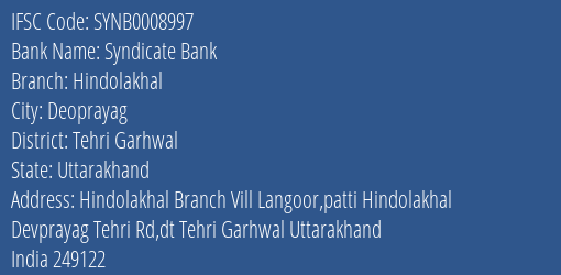 Syndicate Bank Hindolakhal Branch Tehri Garhwal IFSC Code SYNB0008997