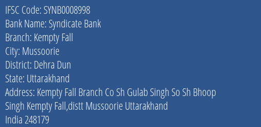 Syndicate Bank Kempty Fall Branch Dehra Dun IFSC Code SYNB0008998
