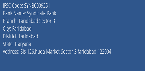 Syndicate Bank Faridabad Sector 3 Branch Faridabad IFSC Code SYNB0009251