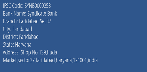 Syndicate Bank Faridabad Sec37 Branch Faridabad IFSC Code SYNB0009253