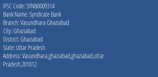 Syndicate Bank Vasundhara Ghaziabad Branch Ghaziabad IFSC Code SYNB0009314