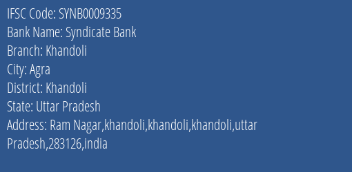 Syndicate Bank Khandoli Branch Khandoli IFSC Code SYNB0009335