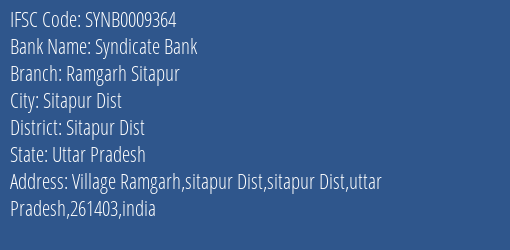 Syndicate Bank Ramgarh Sitapur Branch Sitapur Dist IFSC Code SYNB0009364