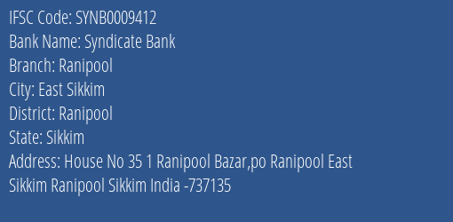 Syndicate Bank Ranipool Branch Ranipool IFSC Code SYNB0009412