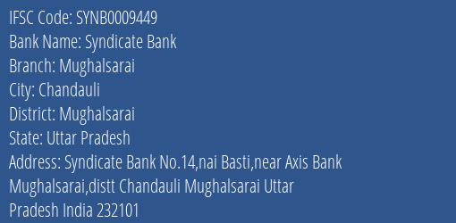 Syndicate Bank Mughalsarai Branch Mughalsarai IFSC Code SYNB0009449