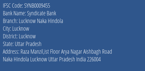 Syndicate Bank Lucknow Naka Hindola Branch Lucknow IFSC Code SYNB0009455