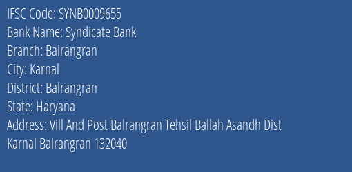 Syndicate Bank Balrangran Branch Balrangran IFSC Code SYNB0009655