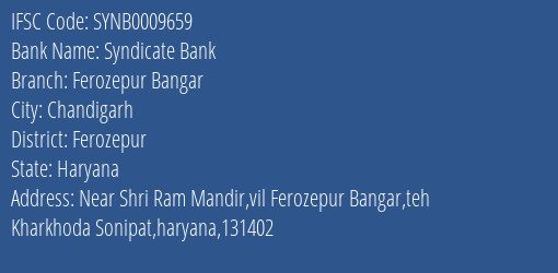 Syndicate Bank Ferozepur Bangar Branch Ferozepur IFSC Code SYNB0009659