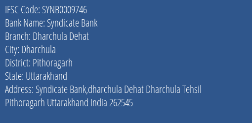 Syndicate Bank Dharchula Dehat Branch Pithoragarh IFSC Code SYNB0009746