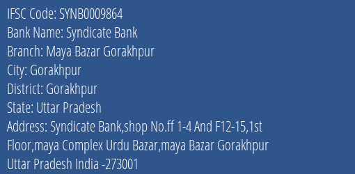 Syndicate Bank Maya Bazar Gorakhpur Branch Gorakhpur IFSC Code SYNB0009864
