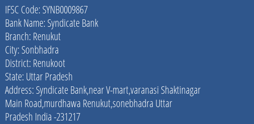 Syndicate Bank Renukut Branch Renukoot IFSC Code SYNB0009867