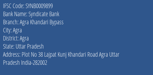 Syndicate Bank Agra Khandari Bypass Branch Agra IFSC Code SYNB0009899