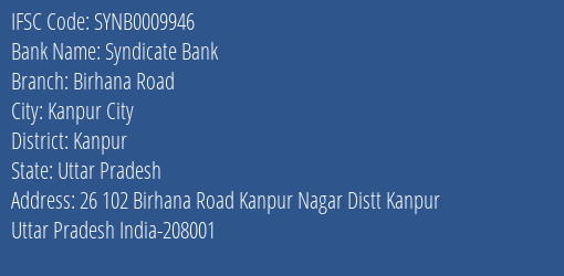 Syndicate Bank Birhana Road Branch Kanpur IFSC Code SYNB0009946