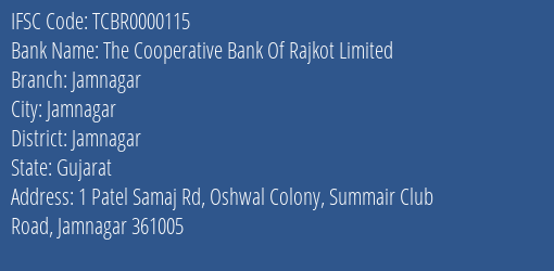 The Cooperative Bank Of Rajkot Limited Jamnagar Branch, Branch Code 000115 & IFSC Code TCBR0000115