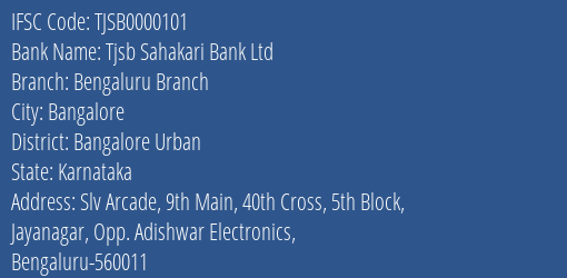 Tjsb Sahakari Bank Ltd Bengaluru Branch Branch, Branch Code 000101 & IFSC Code TJSB0000101