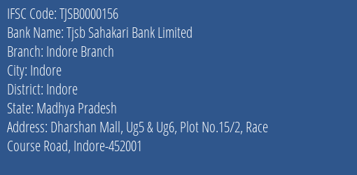 Tjsb Sahakari Bank Limited Indore Branch Branch, Branch Code 000156 & IFSC Code TJSB0000156