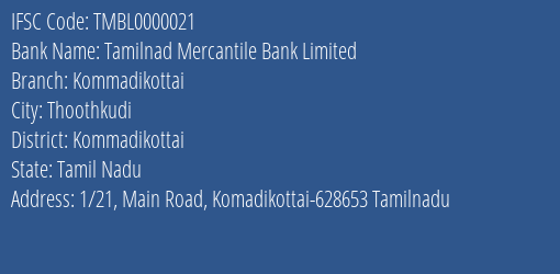 Tamilnad Mercantile Bank Kommadikottai Branch Kommadikottai IFSC Code TMBL0000021