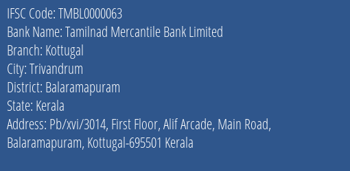 Tamilnad Mercantile Bank Kottugal Branch Balaramapuram IFSC Code TMBL0000063