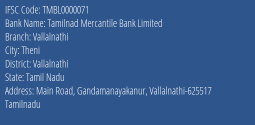 Tamilnad Mercantile Bank Vallalnathi Branch Vallalnathi IFSC Code TMBL0000071