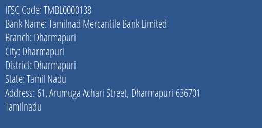 Tamilnad Mercantile Bank Dharmapuri Branch Dharmapuri IFSC Code TMBL0000138