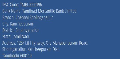 Tamilnad Mercantile Bank Chennai Sholinganallur Branch Sholinganallur IFSC Code TMBL0000196