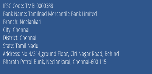 Tamilnad Mercantile Bank Limited Neelankari Branch, Branch Code 000388 & IFSC Code Tmbl0000388