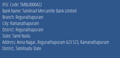 Tamilnad Mercantile Bank Regunathapuram Branch Regunathapuram IFSC Code TMBL0000422