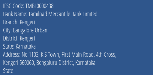 Tamilnad Mercantile Bank Kengeri Branch Kengeri IFSC Code TMBL0000438