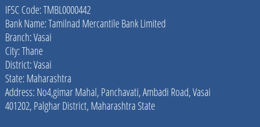 Tamilnad Mercantile Bank Limited Vasai Branch, Branch Code 000442 & IFSC Code TMBL0000442