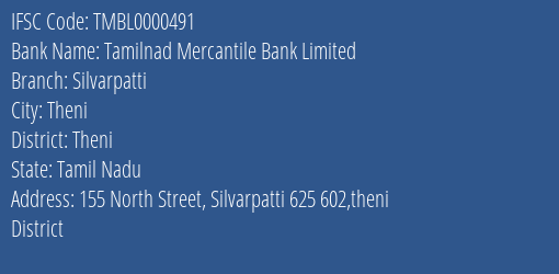 Tamilnad Mercantile Bank Silvarpatti Branch Theni IFSC Code TMBL0000491