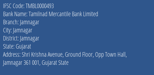 Tamilnad Mercantile Bank Limited Jamnagar Branch, Branch Code 000493 & IFSC Code TMBL0000493