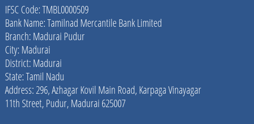 Tamilnad Mercantile Bank Limited Madurai Pudur Branch, Branch Code 000509 & IFSC Code TMBL0000509