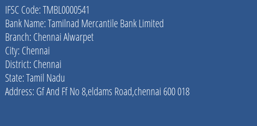 Tamilnad Mercantile Bank Limited Chennai Alwarpet Branch, Branch Code 000541 & IFSC Code Tmbl0000541