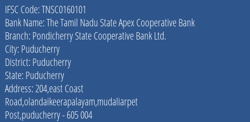 The Tamil Nadu State Apex Cooperative Bank Pondicherry State Cooperative Bank Ltd. Branch, Branch Code 160101 & IFSC Code TNSC0160101