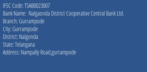 Nalgaonda District Cooperative Central Bank Ltd. Gurrampode Branch Nalgonda IFSC Code TSAB0023007