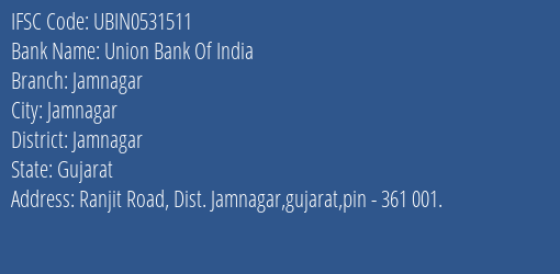 Union Bank Of India Jamnagar Branch, Branch Code 531511 & IFSC Code UBIN0531511