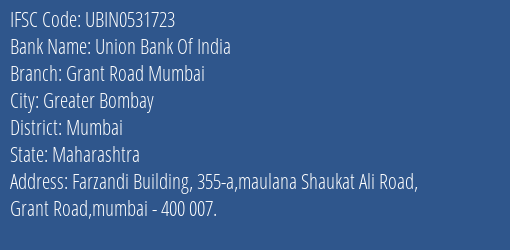 Union Bank Of India Grant Road Mumbai Branch, Branch Code 531723 & IFSC Code Ubin0531723